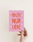 Postkarte Heute nur Liebe